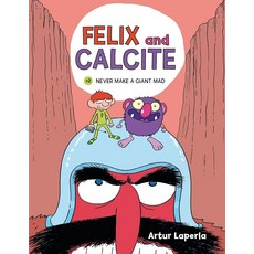Never Make a Giant Mad Book 2 Felix and Calcite