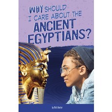 Why Should I Care about the Ancient Egyptians? Hardcover, Compass Point Books