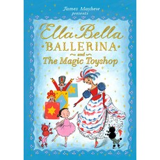 Ella Bella Ballerina and the Magic Toyshop Hardcover, B.E.S.