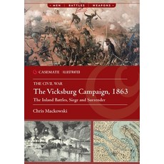 (영문도서) The Vicksburg Campaign 1863: The Inland Battles Siege and Surrender Paperback, Casemate, English, 9781636243900