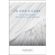 (영문도서) In God''s Care: Daily Meditations on Spirituality in Recovery Paperback, Hazelden Publishing & Educa..., English, 9780894867255