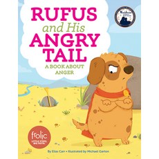 Rufus and His Angry Tail: A Book about Anger Hardcover, Sparkhouse Family, English, 9781506410494
