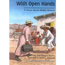With Open Hands: a Story About Biddy Mason:A Story about Biddy Mason, Lerner Publications