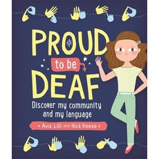 Proud to Be Deaf Paperback, Wayland, English, 9781526302199
