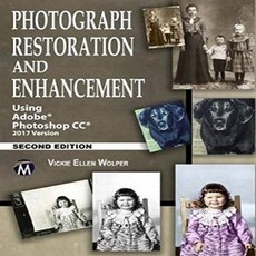 Photograph Restoration and Enhancement: Using Adobe Photoshop CC 2017 Version 사진 복원 및 향상 : Adobe Pho, 1