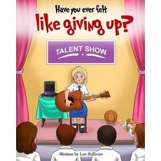 Have you ever felt like giving up? Paperback, Lee Sullivan, English, 9781999981853