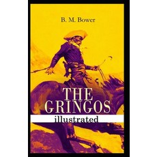 The Gringos illustrated Paperback, Independently Published