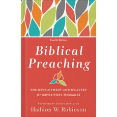 (영문도서) Biblical Preaching: The Development and Delivery of Expository Messages Hardcover, Baker Academic, English, 9781540967916