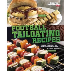Football Tailgating Recipes: Tasty Treats for the Stadium Crowd Hardcover, Capstone Press