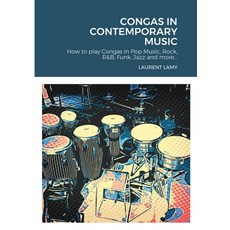 Congas in Contemporary Music Paperback, Lulu.com, English, 9781716386596