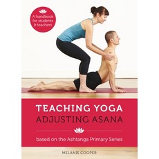 (영문도서) Teaching Yoga Adjusting Asana: A Handbook for Students and Teachers Spiral, Pinter & Martin Ltd, English, 9781906756208
