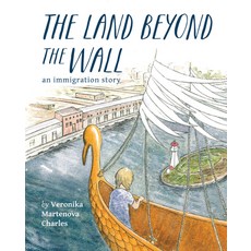 The Land Beyond the Wall: An Immigration Story Paperback, Nimbus Publishing Limited