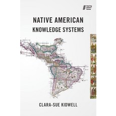 (영문도서) Native American Knowledge Systems Paperback, Balestier Press, English, 9781911221630