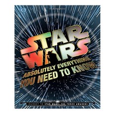 Absolutely Everything You Need to Know: Journey to Star Wars: The Force Awakens, Dk Pub