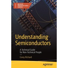 (영문도서) Understanding Semiconductors: A Technical Guide for Non-Technical People Paperback