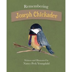 Remembering Joseph Chickadee Hardcover, Mascot Books
