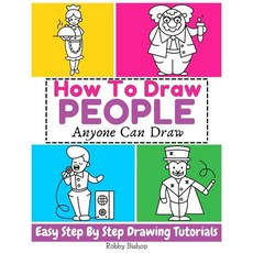 How To Draw People: Book For Kids Easy Step-By-Step Drawing Tutorials Edition 2 Paperback, Independently Published, English, 9798737745813