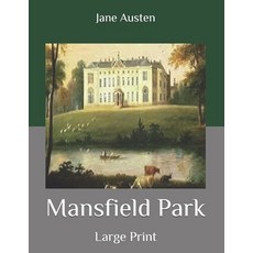 Mansfield Park: Large Print Paperback, Independently Published