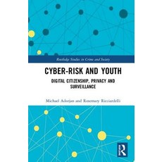 Cyber-Risk and Youth: Digital Citizenship Privacy and Surveillance Hardcover, Routledge, English, 9781138067387
