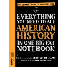 Everything You Need to Ace Am. History in One Big Fat NB The Complete Middle School Study Guide, Workman Publishing
