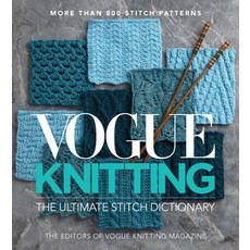 (영문도서) Vogue(r) Knitting the Ultimate Stitch Dictionary Hardcover, Sixth & Spring Books, English, 9781970048001