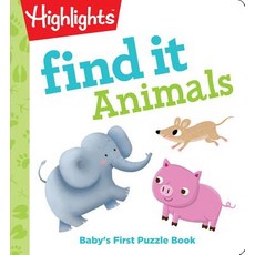 Find It Animals: Baby's First Puzzle Book Board Books, Highlights Press, English, 9781684372515