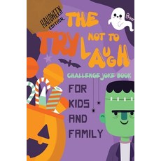 The Try Not to Laugh Challenge - Joke Book For Kids And Family - Halloween Edition Paperback, Independently Published, English, 9798699266951