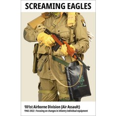 SCREAMING EAGLES - 101st Airborne Division (Air Assault) 1942~2022 : 보병 장비의 변천을 중심으로, 올드스쿨퍼블리케이션