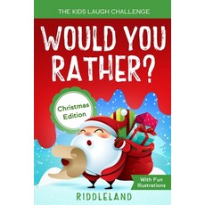 The Kids Laugh Challenge: Would You Rather? Christmas Edition: A Hilarious and Interactive Question ... Paperback, Independently Published, English, 9798557808422