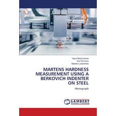 (영문도서) Martens Hardness Measurement Using a Berkovich Indenter on Steel Paperback, LAP Lambert Academic Publis..., English, 9786208425005