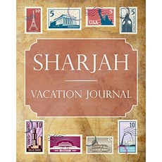 Sharjah Vacation Journal : Blank Lined Sharjah Travel Journal / 노트북 / 여행을 좋아하는 사람들을, 단일옵션