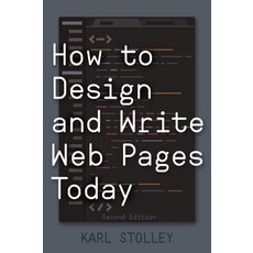 (영문도서) How to Design and Write Web Pages Today Hardcover, Bloomsbury Publishing PLC, English, 9781440843136