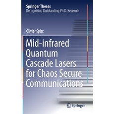 (영문도서) Mid-Infrared Quantum Cascade Lasers for Chaos Secure Communications Hardcover, Springer, English, 9783030743062