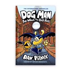 Dog Man 07: For Whom the Ball Rolls From the Creator of Captain Underpants (H)