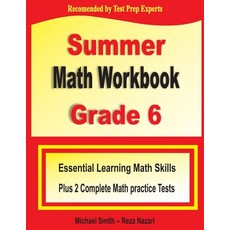 Summer Math Workbook Grade 6: Essential Learning Math Skills Plus Two Complete Math Practice Tests Paperback, Math Notion