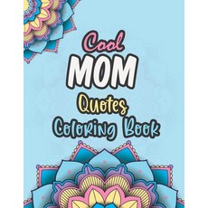 Cat Mom Quotes Coloring Book: cat coloring book for adults: Funny