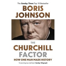 The Churchill Factor : How One Man Made History, Hodder & Stoughton