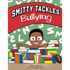 (영문도서) Smitty Tackles Bullying Hardcover, Bright Sky Publishing, English, 9781942945499