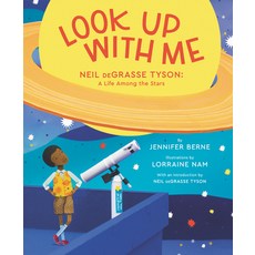 Look Up with Me: Neil Degrasse Tyson: A Life Among the Stars Paperback, Katherine Tegen Books