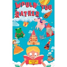 Would you Rather Book for Kids: Enter a Hilarious World Full of Funny Questions Silly Situations an... Hardcover, Wiffan Kids, English, 9781802531268
