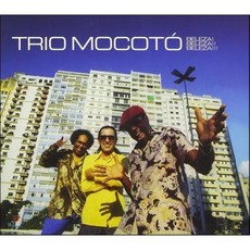 Trio Mocoto (트리오 모코토) - Beleza! Beleza!! Beleza!!!