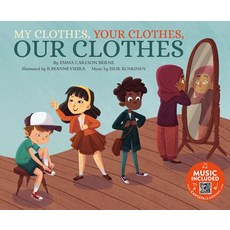 My Clothes Your Clothes Our Clothes Paperback, Cantata Learning