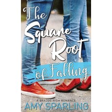 The Square Root of Falling: A Sweet YA Romance Paperback, Independently Published