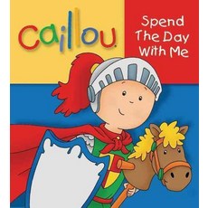 Caillou Spend the Day With Me:, Independent