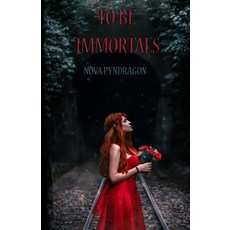 (영문도서) To Be Immortals Paperback, Independently Published, English, 9798534397468