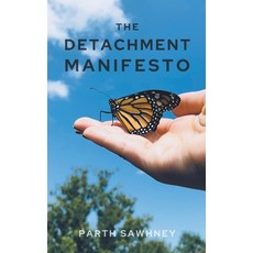 (영문도서) The Detachment Manifesto Paperback, Parth Sawhney, English, 9798201483326