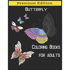 Butterflies Coloring Books for Adults: Beautiful Butterflies and Flowers Patterns for Relaxation Fu... Paperback, Independently Published