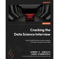 (영문도서) Cracking the Data Science Interview: Unlock insider tips from industry experts to master the ... Paperback, Packt Publishing, English, 9781805120506