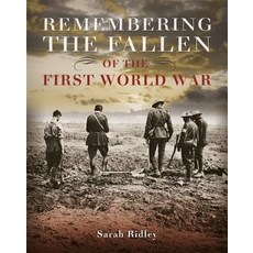 Remembering the Fallen of the First World War Paperback, Franklin Watts, English, 9781445148342