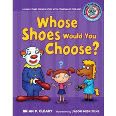 (영문도서) #6 Whose Shoes Would You Choose?: A Long Vowel Sounds Book with Consonant Digraphs Library Binding, Millbrook Press (Tm), English, 9780822576402